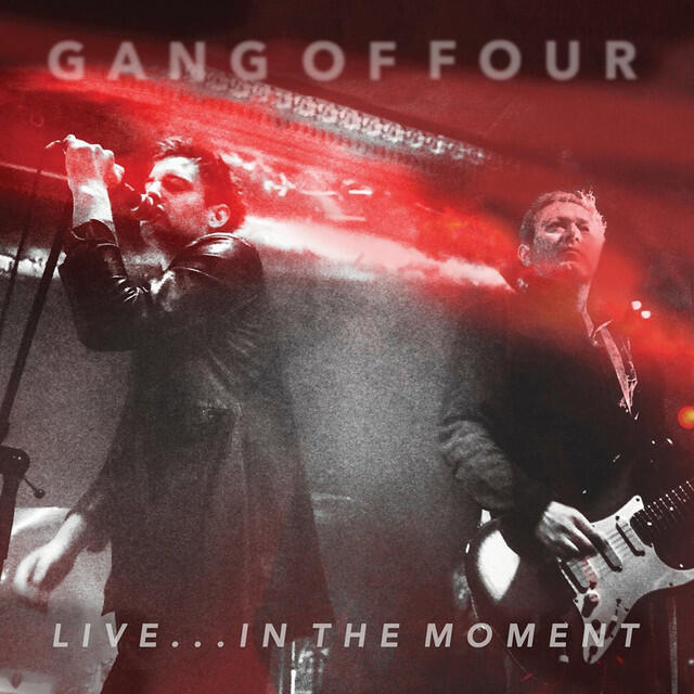 Альбом Live...In The Moment исполнителя Gang Of Four