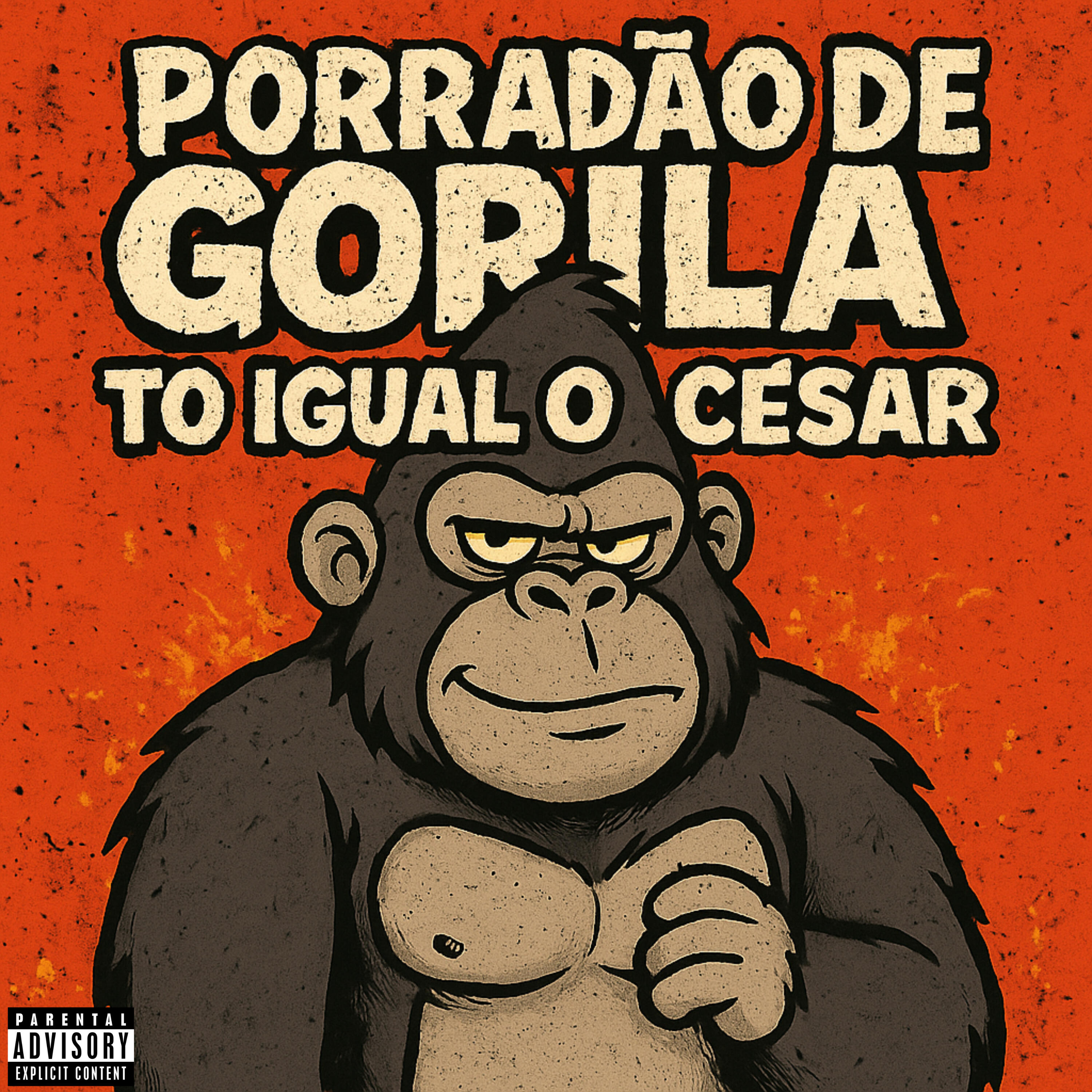 Porradão de Gorila, To Igual o César