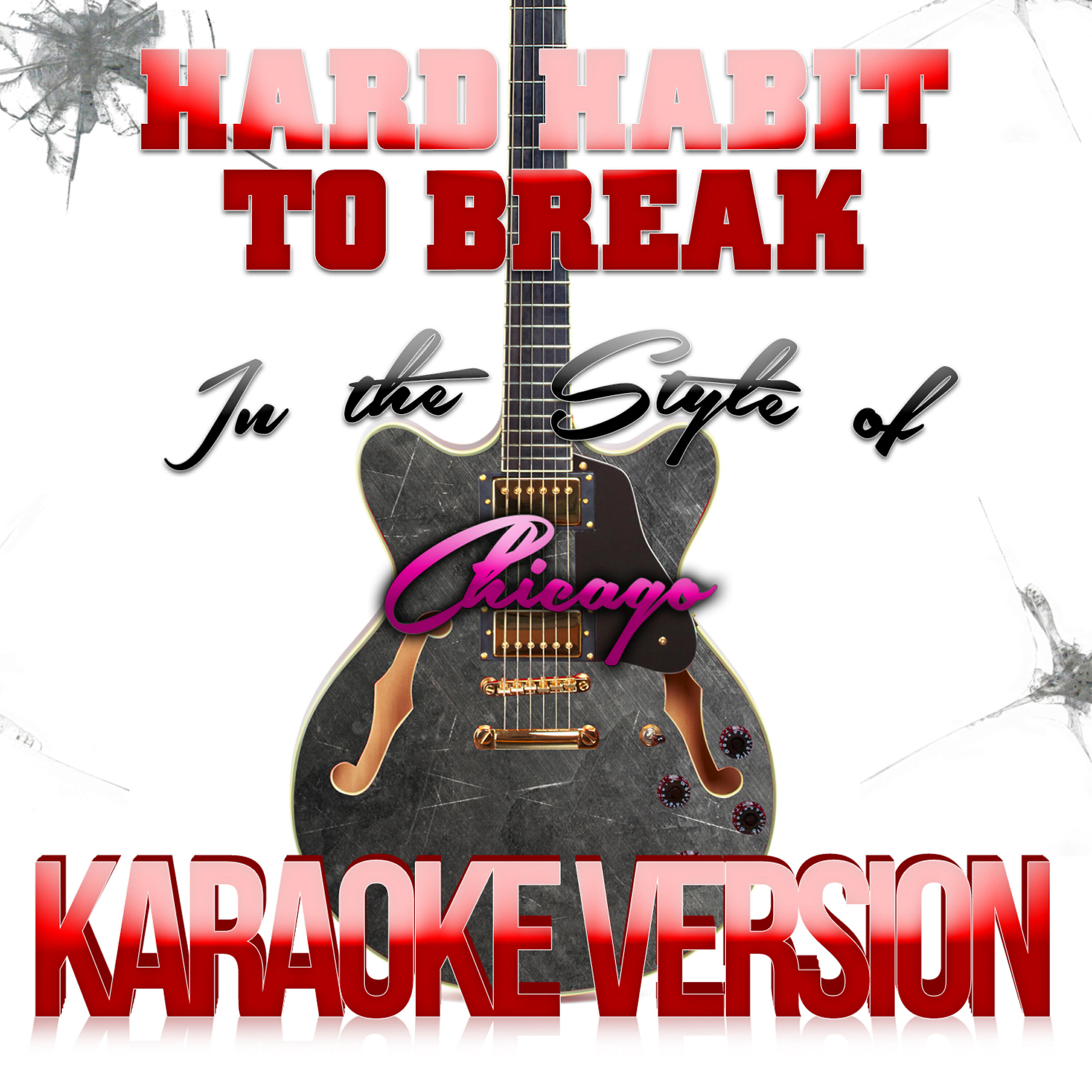 Hard Habit to Break (In the Style of Chicago) [Karaoke Version] - Single