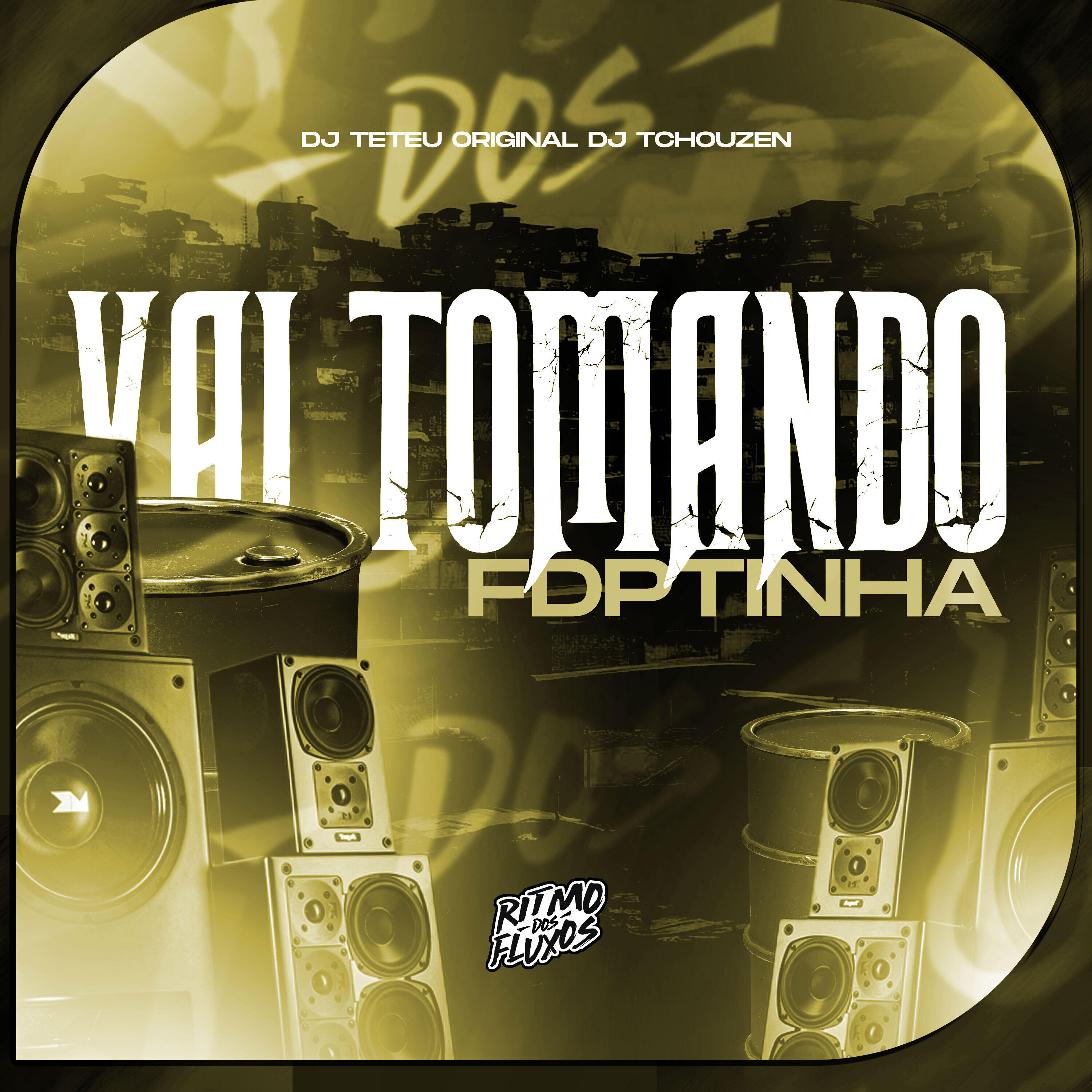 Vai Tomando Fdptinha