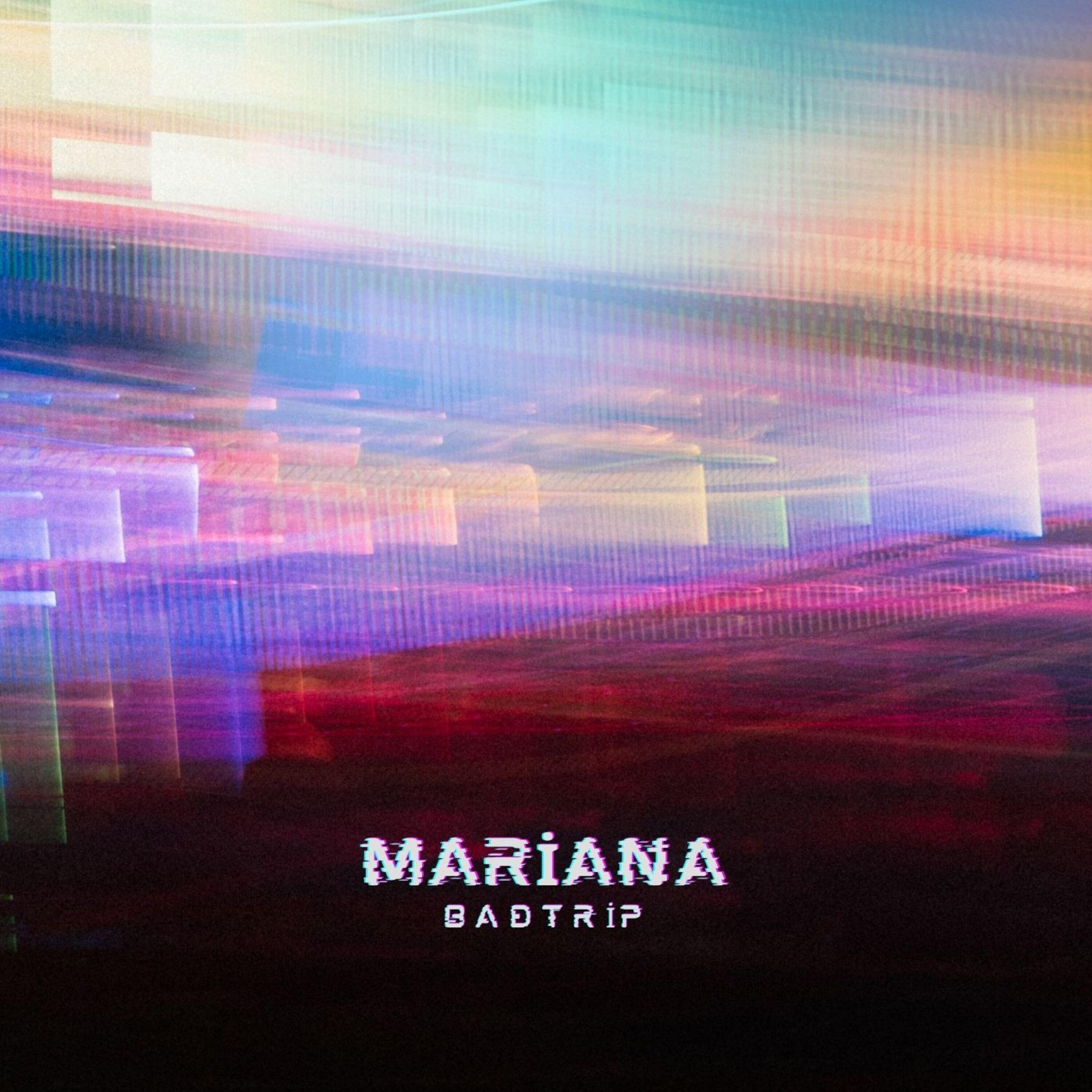 Альбом Badtrip исполнителя Mariana