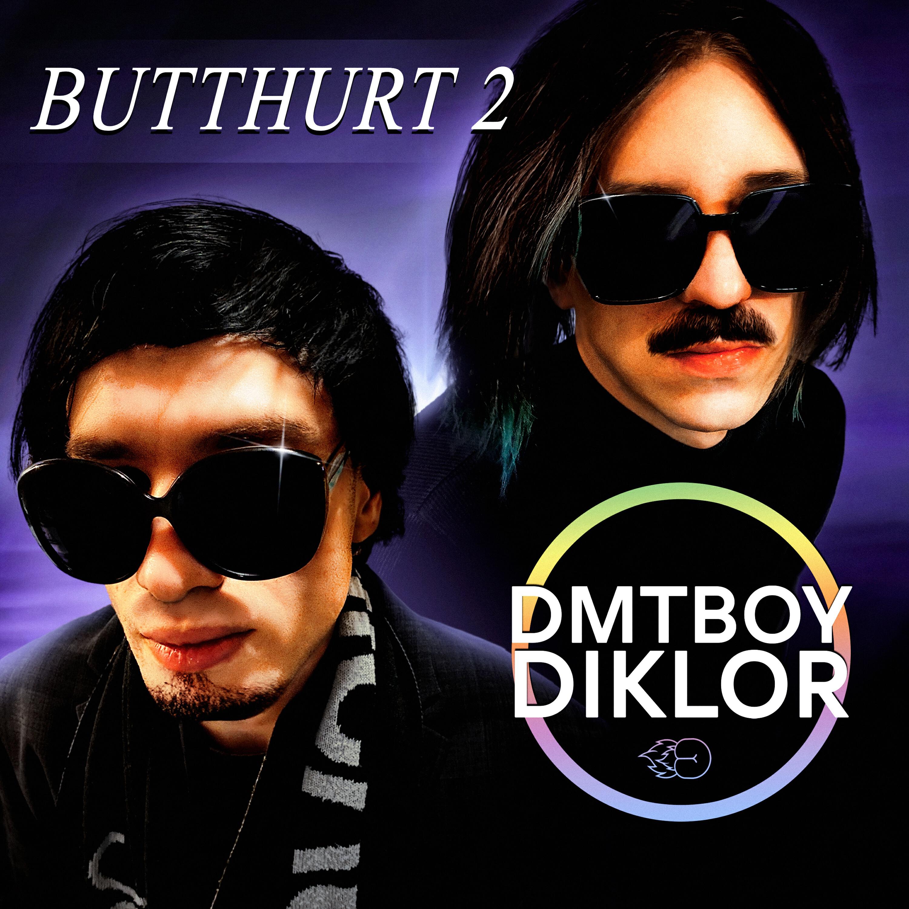 Альбом BUTTHURT 2 исполнителя dmtboy, diklor