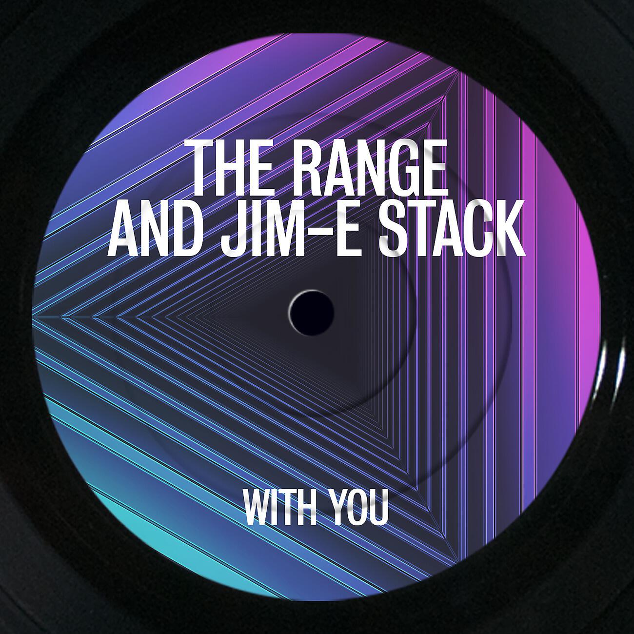 Альбом With You исполнителя Jim-E Stack, Range