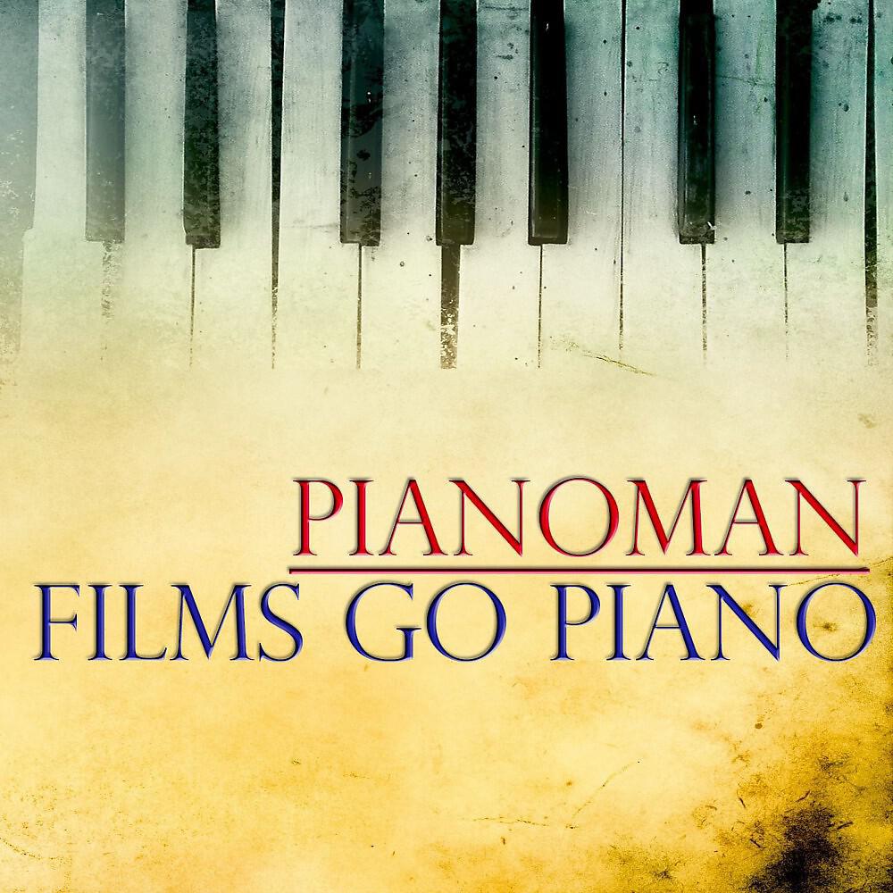 Альбом Films Go Piano исполнителя Piano Man