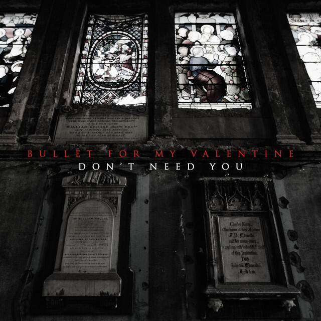 Bullet for My Valentine - Don't Need You - Edit