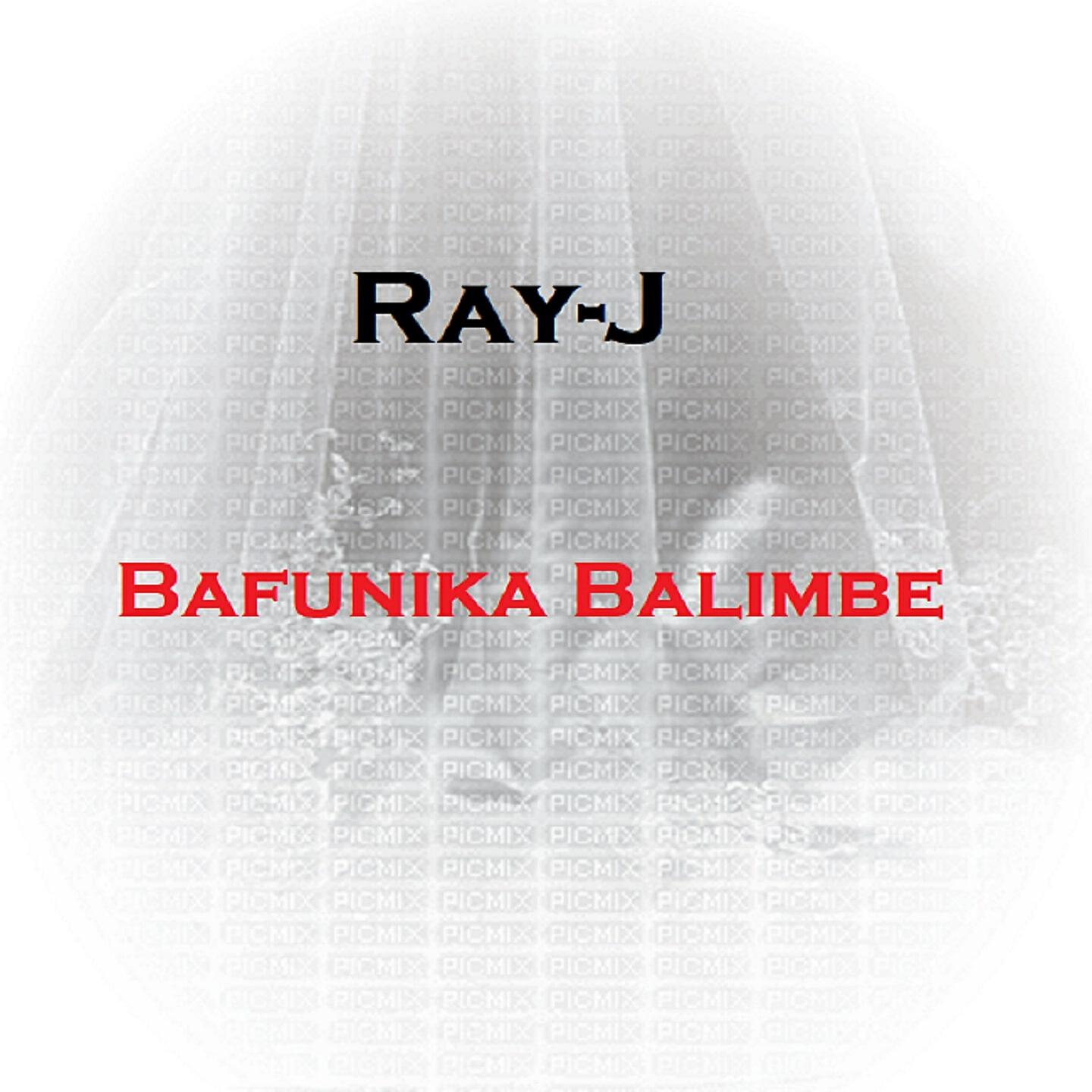 Альбом Bafunika Balimbe исполнителя Ray J
