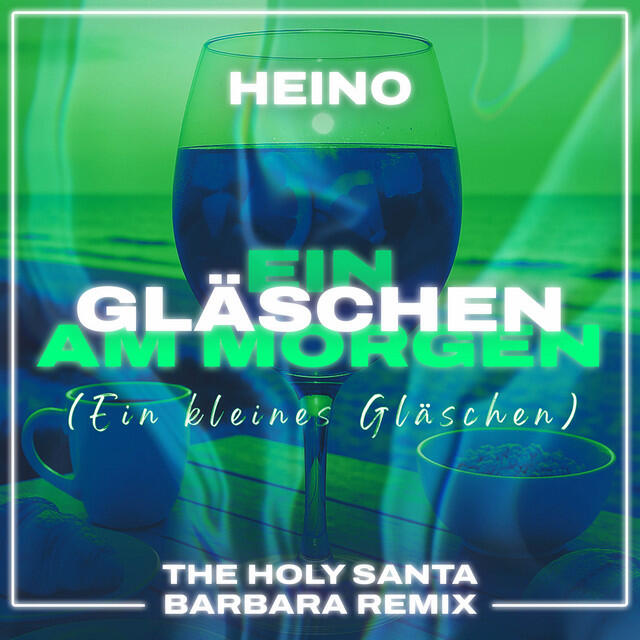Альбом Ein Gläschen am Morgen (Ein kleines Gläschen) [The Holy Santa Barbara Remix] исполнителя Heino, The Holy Santa Barbara, DJ Aaron