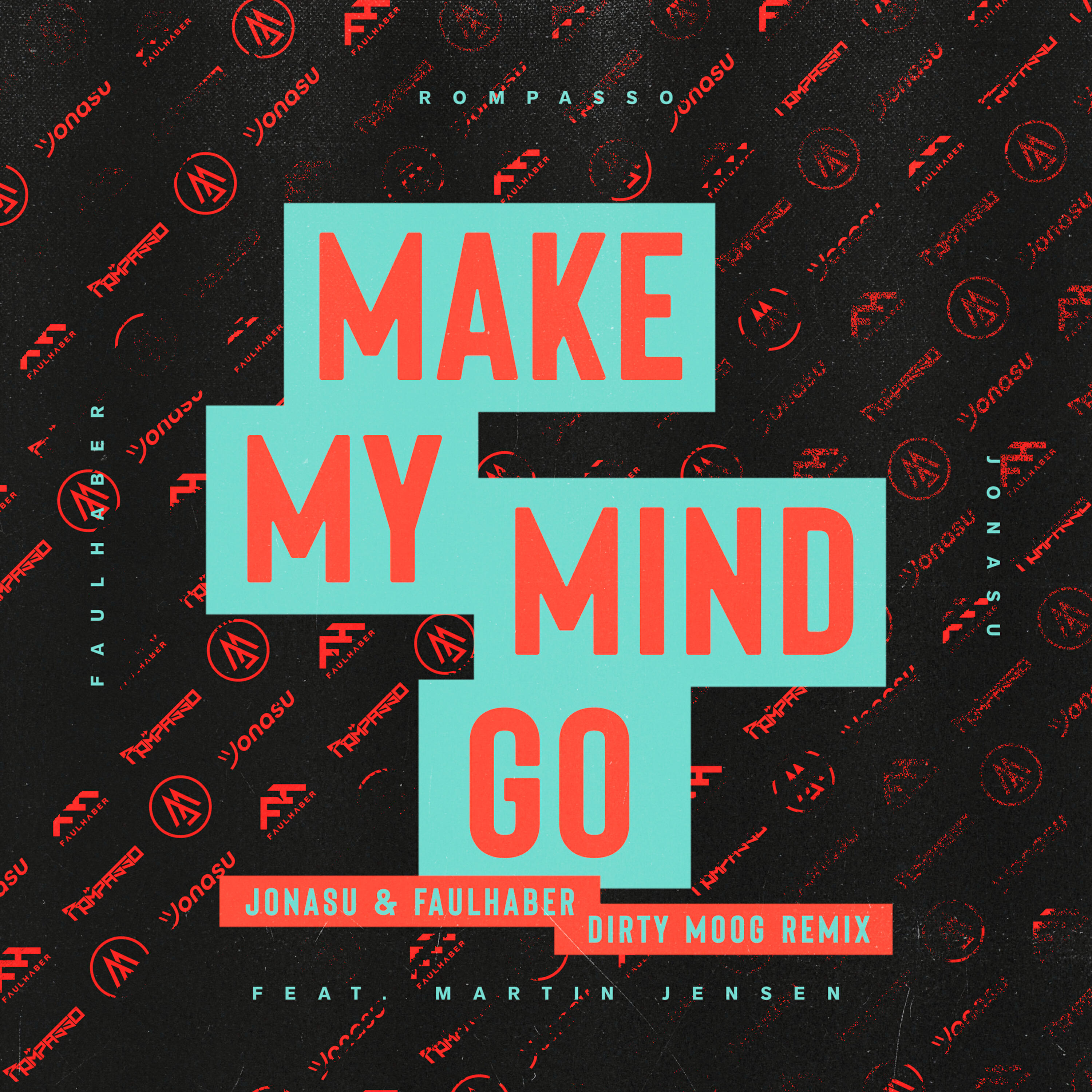 Альбом Make My Mind Go (Jonasu & FAULHABER Dirty Moog Remix) исполнителя Rompasso, Martin Jensen