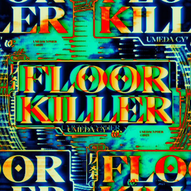 马卓冰, PEKO, Koperu, TAKE-M, KennyDoes, Cosaqu - FLOOR KILLER