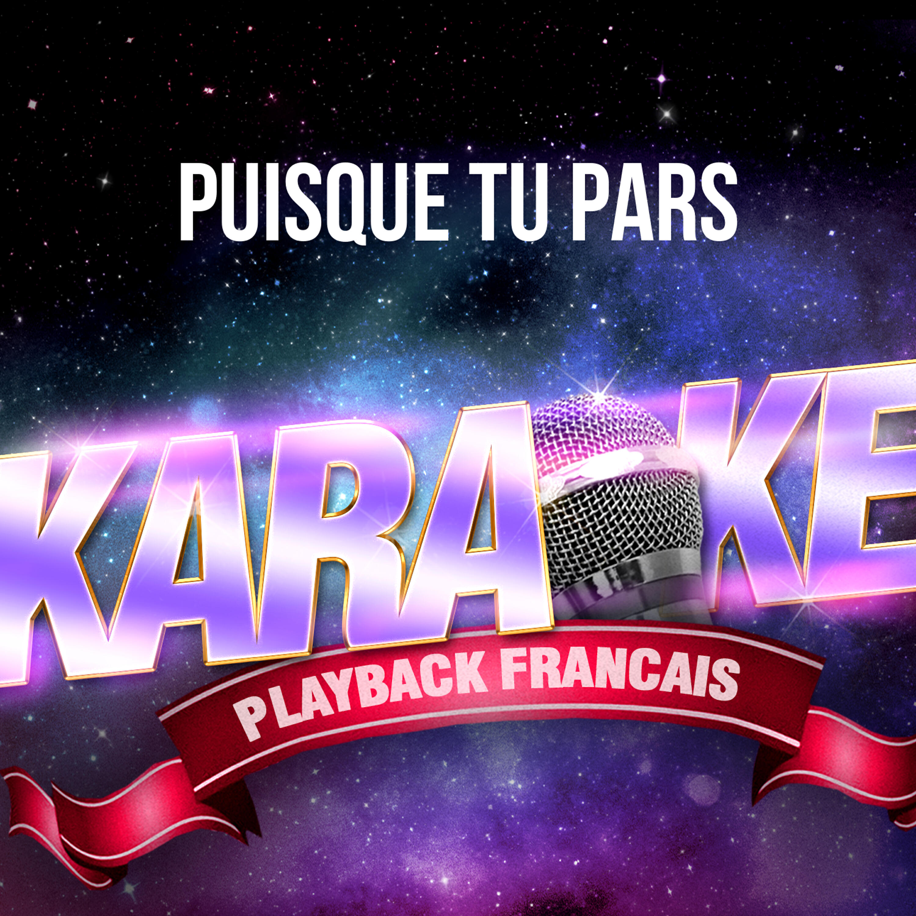 Puisque tu pars (Version Karaoké Playback) [Rendu célèbre par Jean-Jacques Goldman] - Single