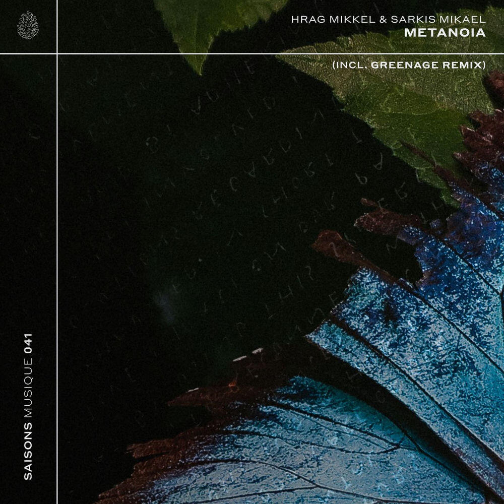 Hrag Mikkel, Sarkis Mikael, Greenage - Metanoia - Greenage Remix