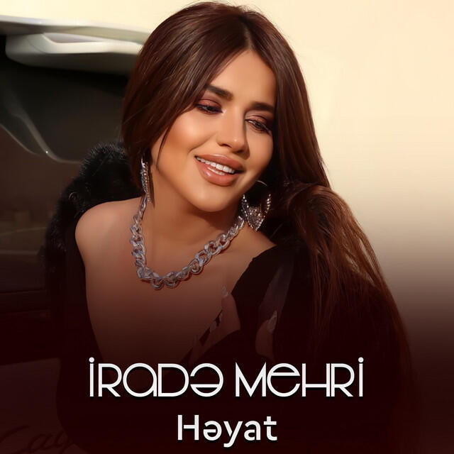 Альбом Həyat исполнителя Irade Mehri