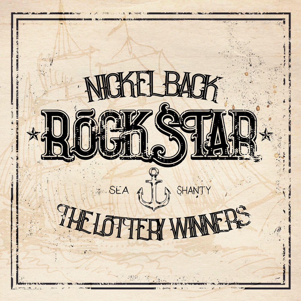 Сингл Rockstar Sea Shanty исполнителя Nickelback, The Lottery Winners