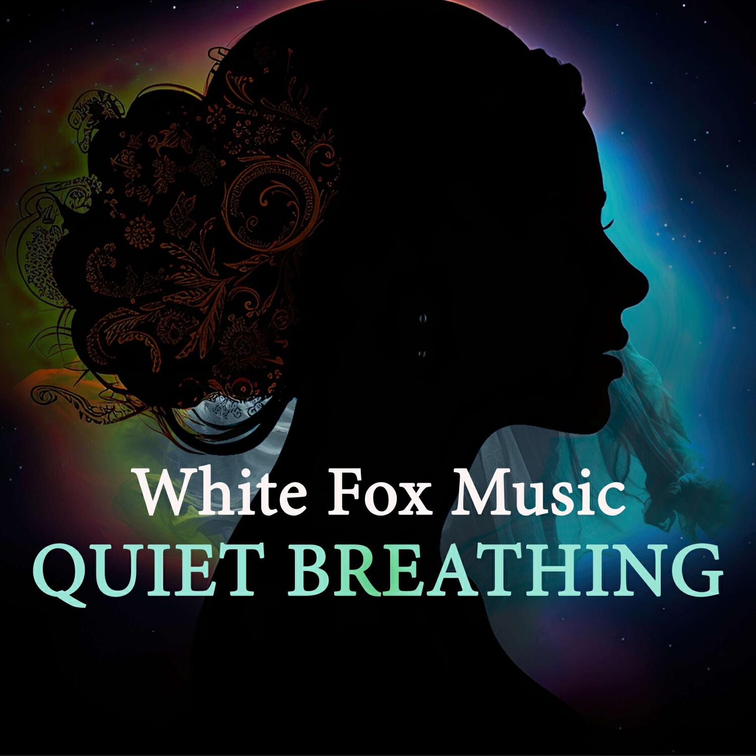 Альбом Quiet Breathing исполнителя White Fox Music