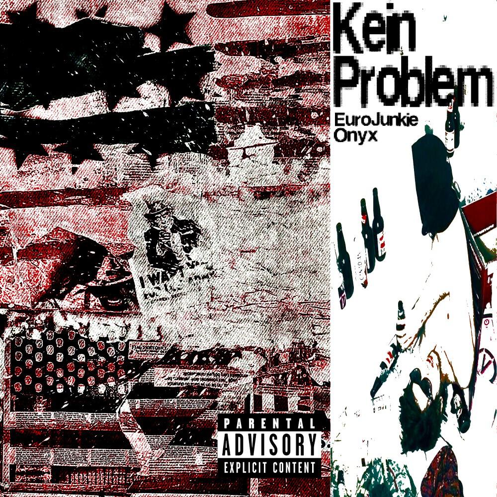 Сингл Kein Problem исполнителя Onyx, EuroJunkie