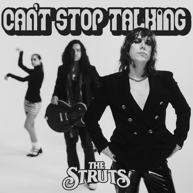 Альбом Can't Stop Talking исполнителя The Struts