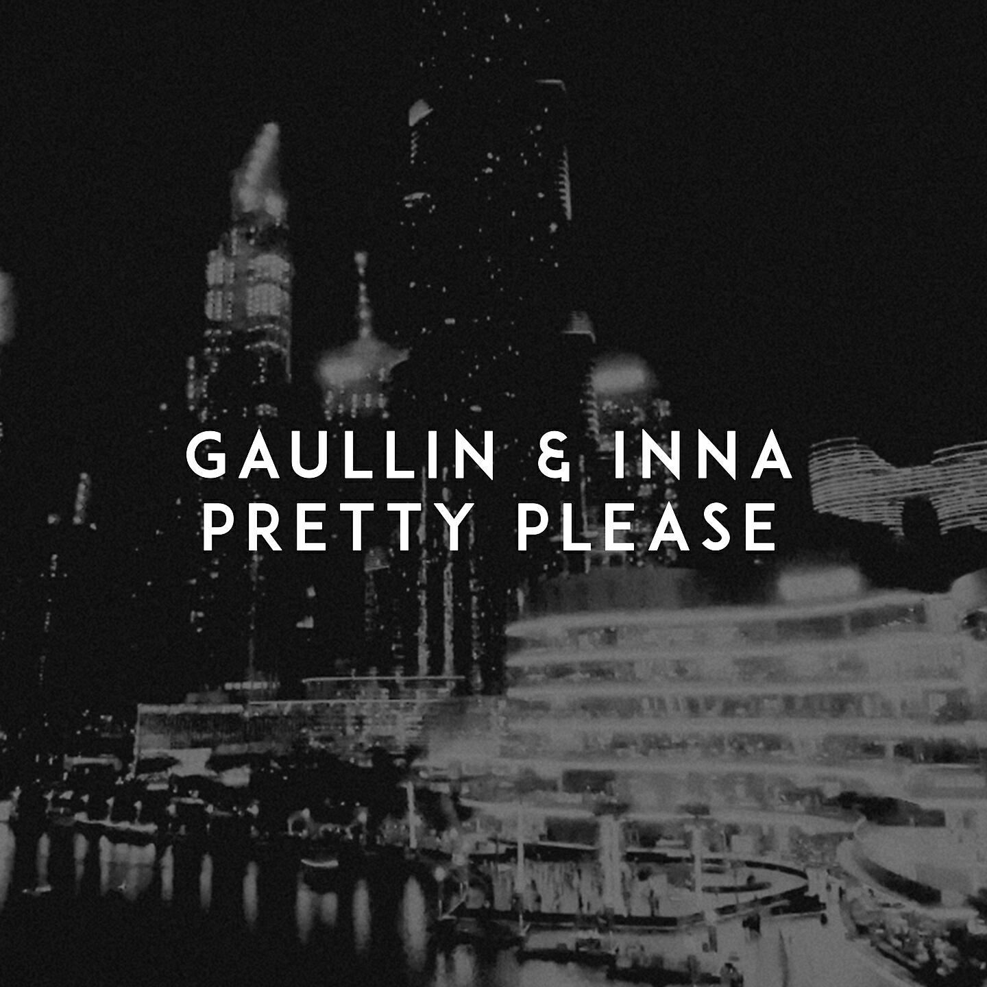 Альбом Pretty Please исполнителя Inna, Gaullin