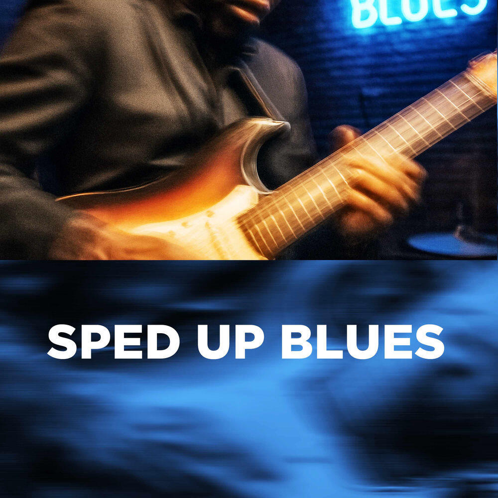 sped up blues