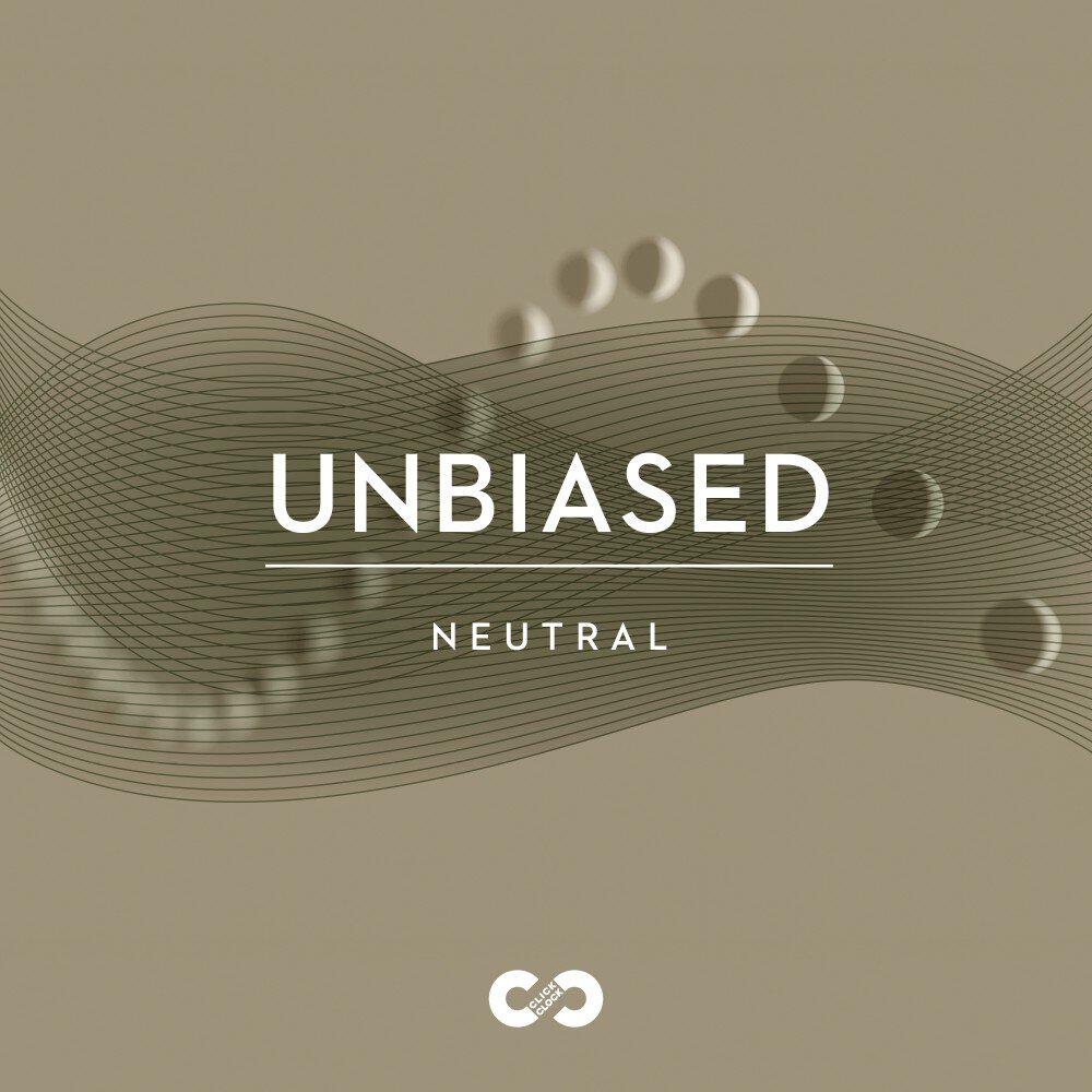 Neutral: Unbiased