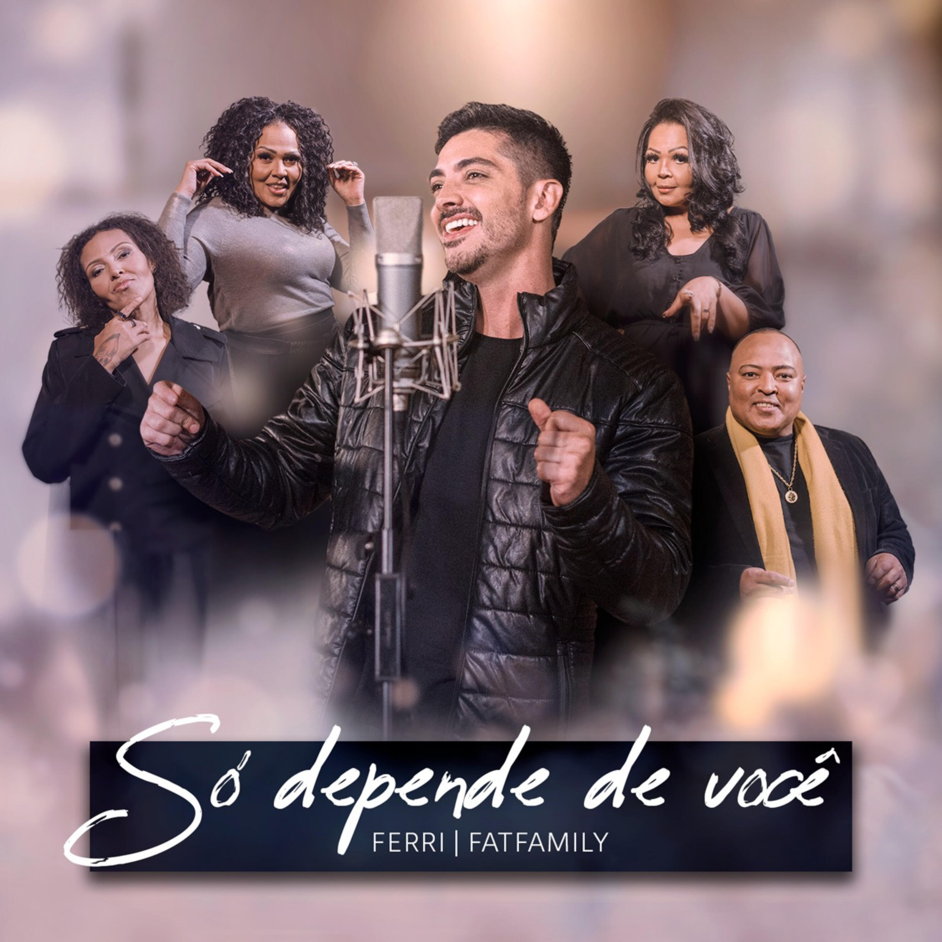 Альбом Só Depende de Você исполнителя Ferri, Fat Family