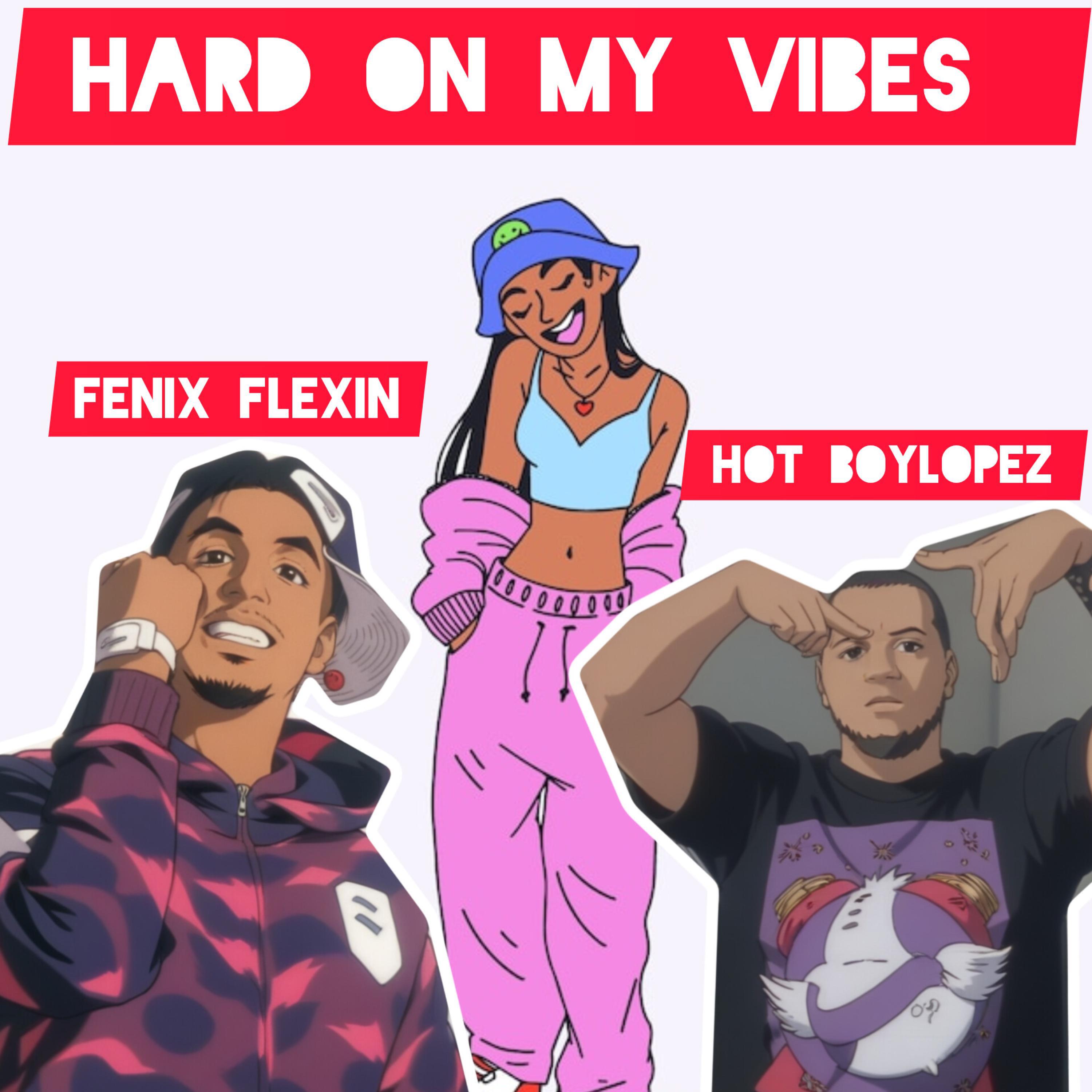 Hard on my vibes