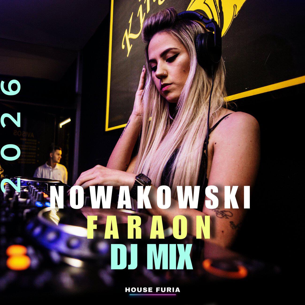 Nowakowski & Faraon Dj Mix 2026