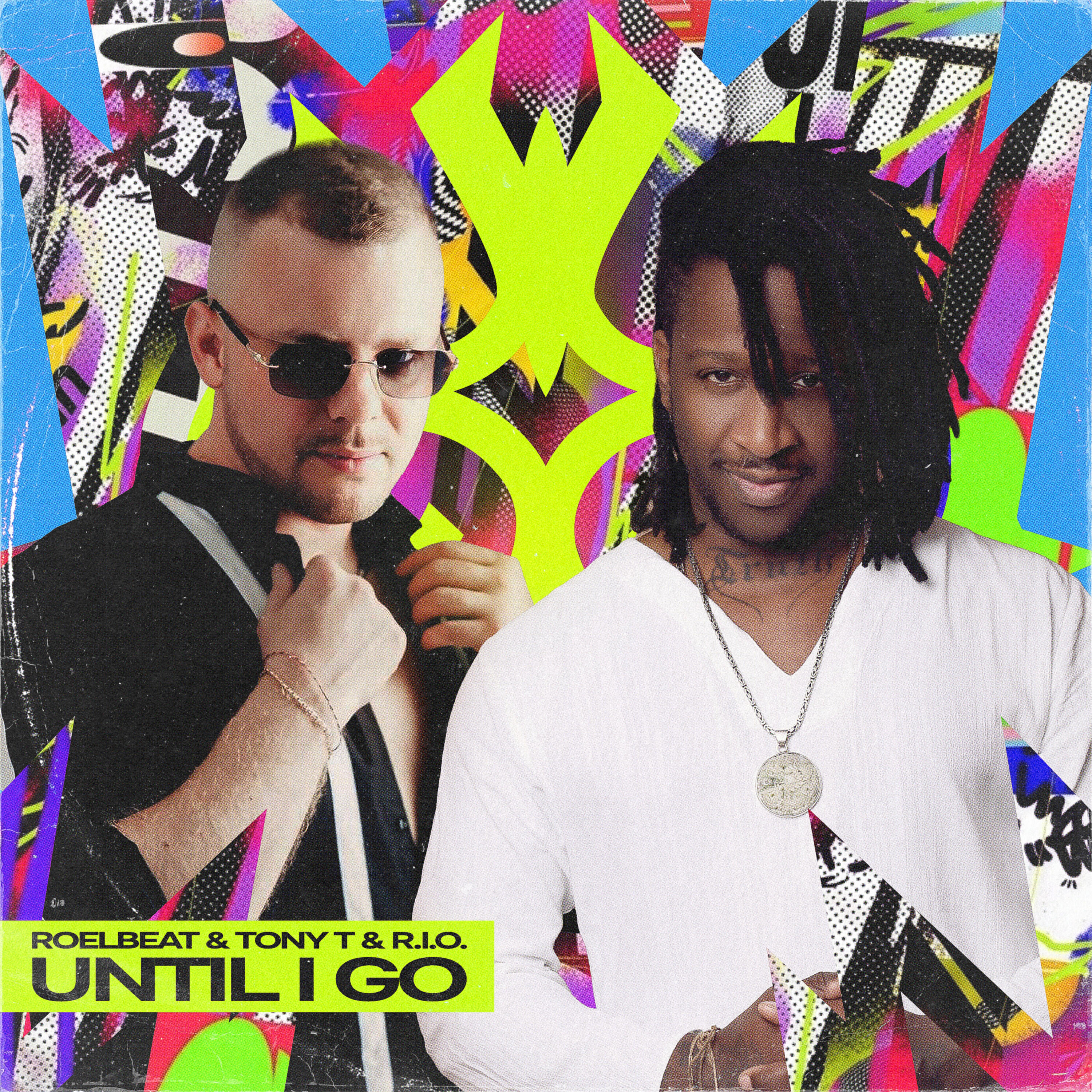 Альбом Until I Go исполнителя RoelBeat, Tony T, R.I.O.