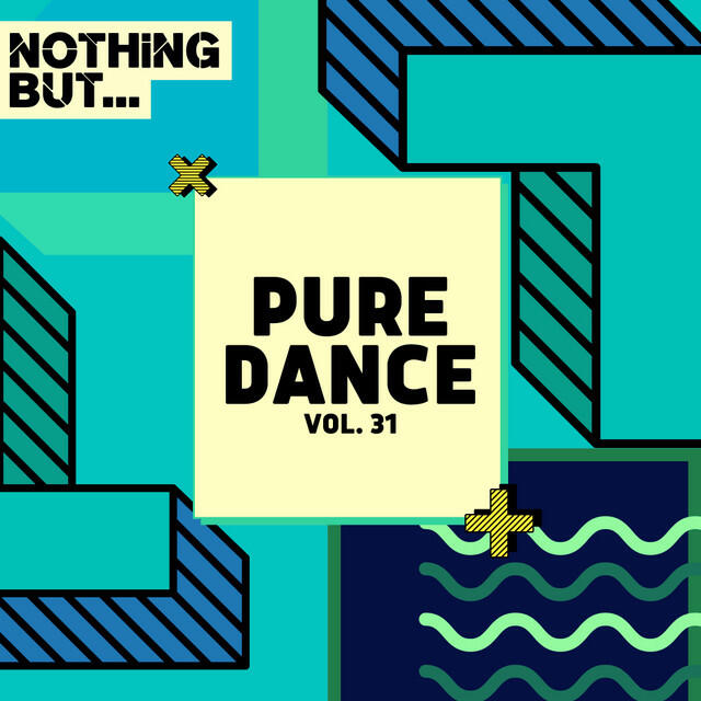 Nothing But... Pure Dance, Vol. 31