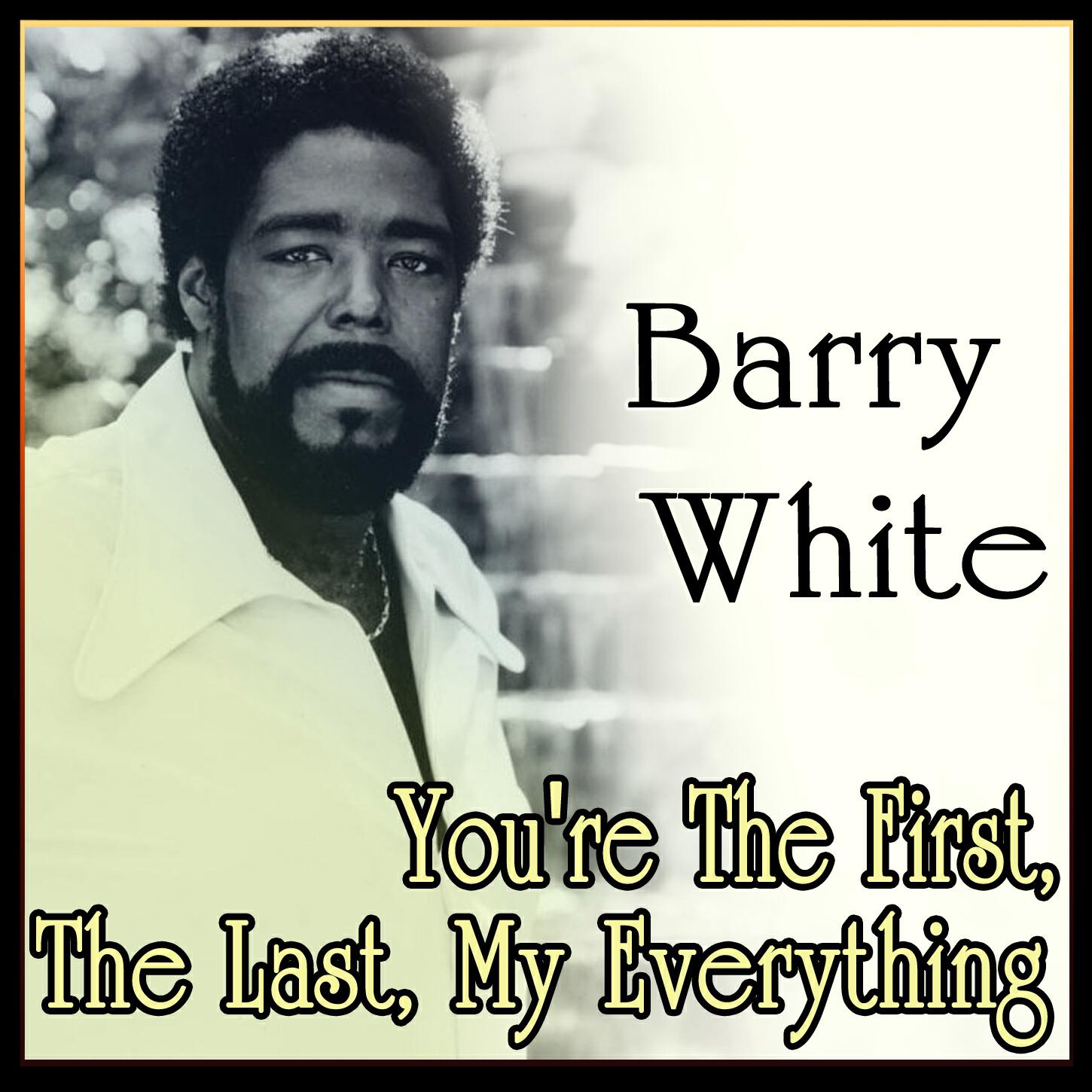 Альбом Barry White - You're The First, The Last, My Everything исполнителя Barry White