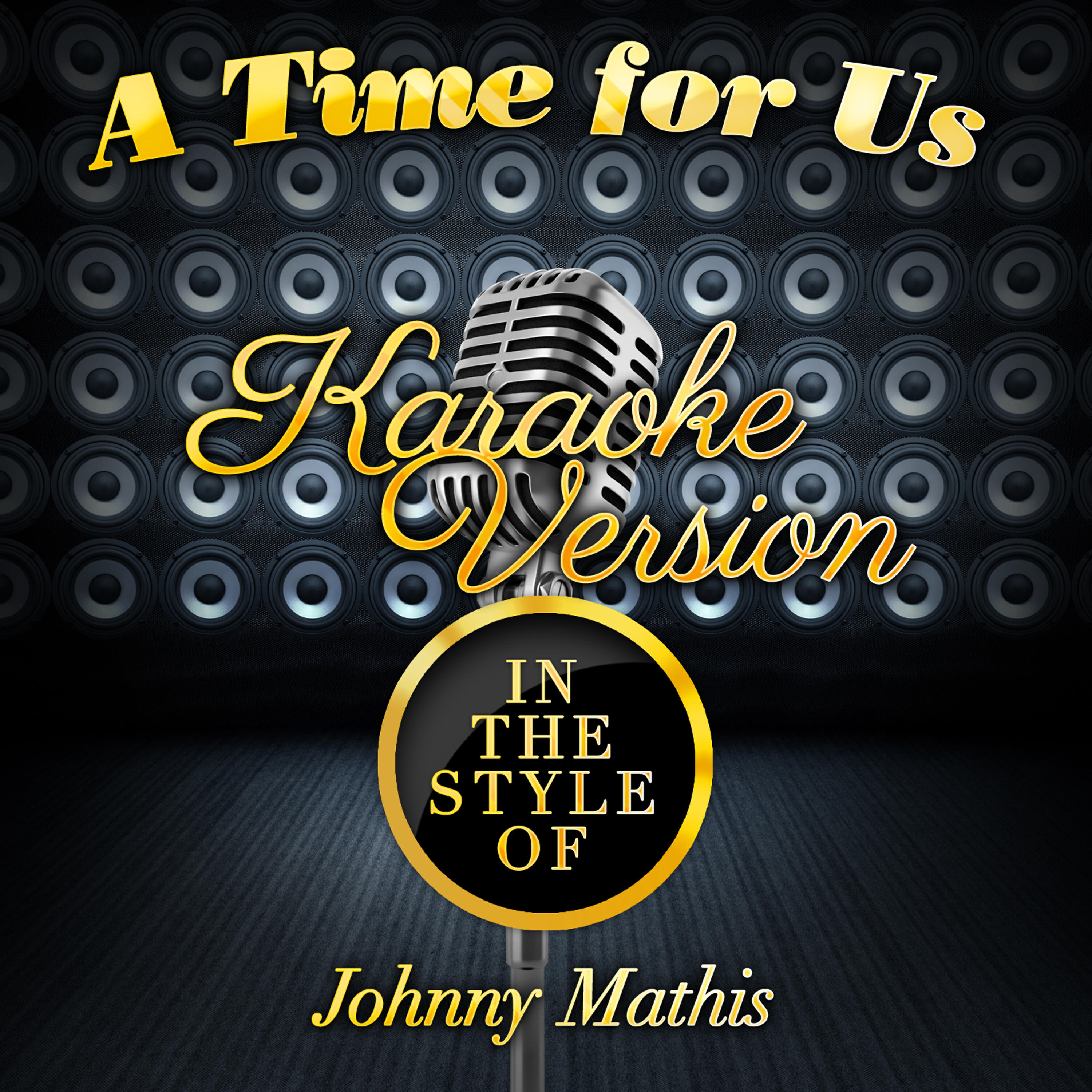 A Time for Us (In the Style of Johnny Mathis) [Karaoke Version] - Single
