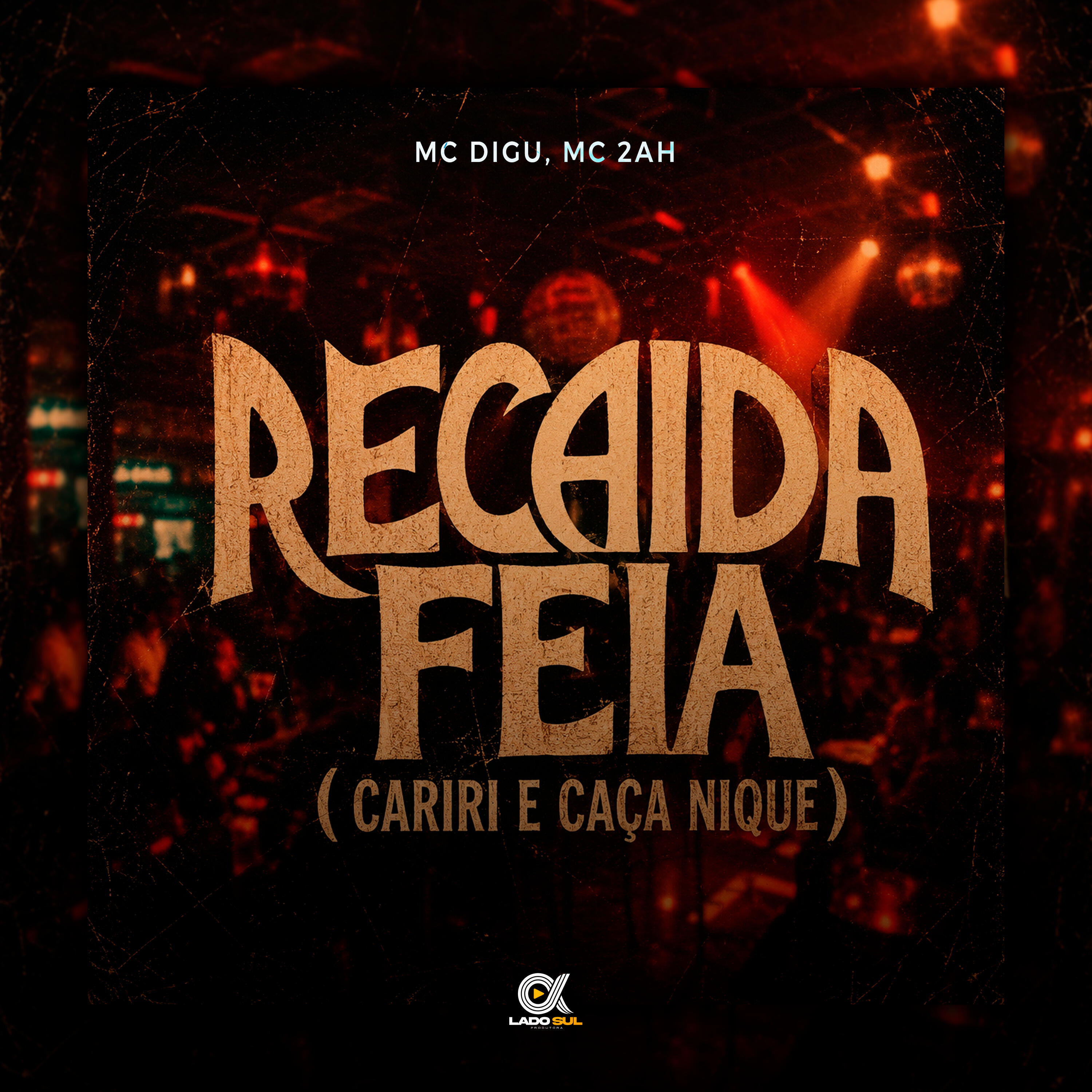 Recaida Feia ( Cariri e Caça Nique )