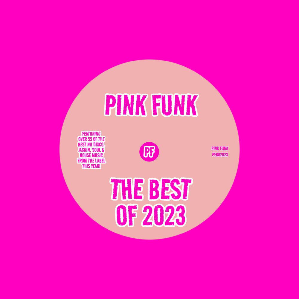 Альбом Pink Funk The Best Of 2023 исполнителя Various Artists, MVC Project, Ken@Work, Matteo Matteini, Hotmood, Trimtone, Marshall (UK), Le Babar, Filip Grönlund, Chemars, Scruscru, MF Productions, C. Da Afro, AnAmStyle, Dave Kurtis, Bonetti, Corrado Alunni, Swanky, Ben Banjo Field, Melodymann, Henry Navarro, Antonio Santana, Paco Caniza, Herbie Hatchback, DJ Popinjay, Bbwhite, DiscoGalactiX, Lounna Dazz, Claudio Sax Fabiani, Modesti, Alexny, Ezirk, Apilum, D.P.V., DJ TOTALEE, Harvey Ross, J.B. Boogie, Khubos, Raul Sanchez (Chile), Stewart 