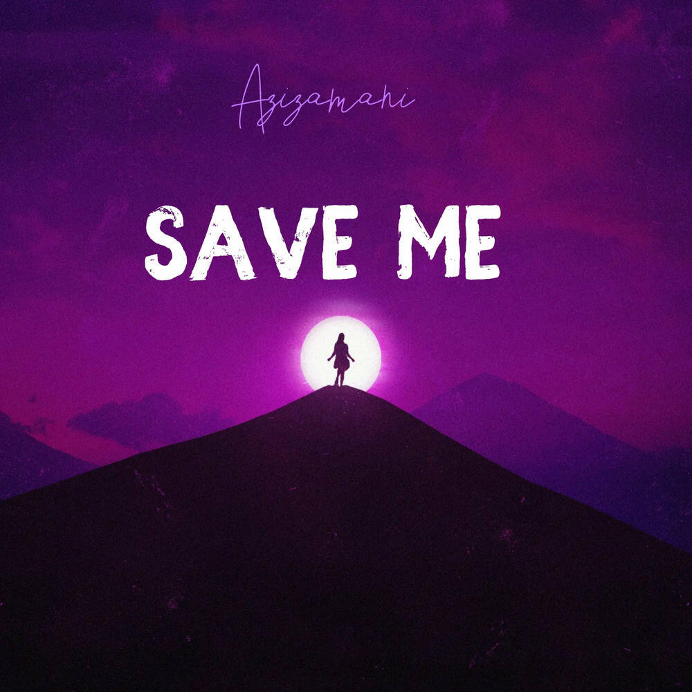 Альбом Save Me исполнителя Azizamani