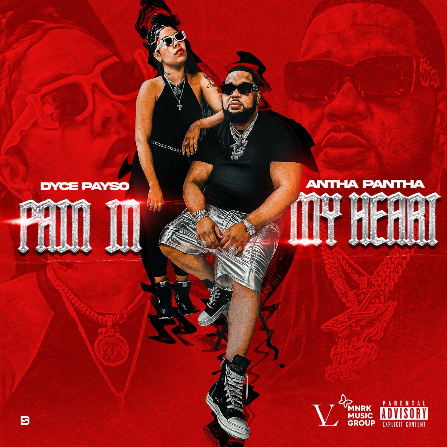 Dyce Payso, Antha Pantha - Pain In My Heart (feat. Antha Pantha)