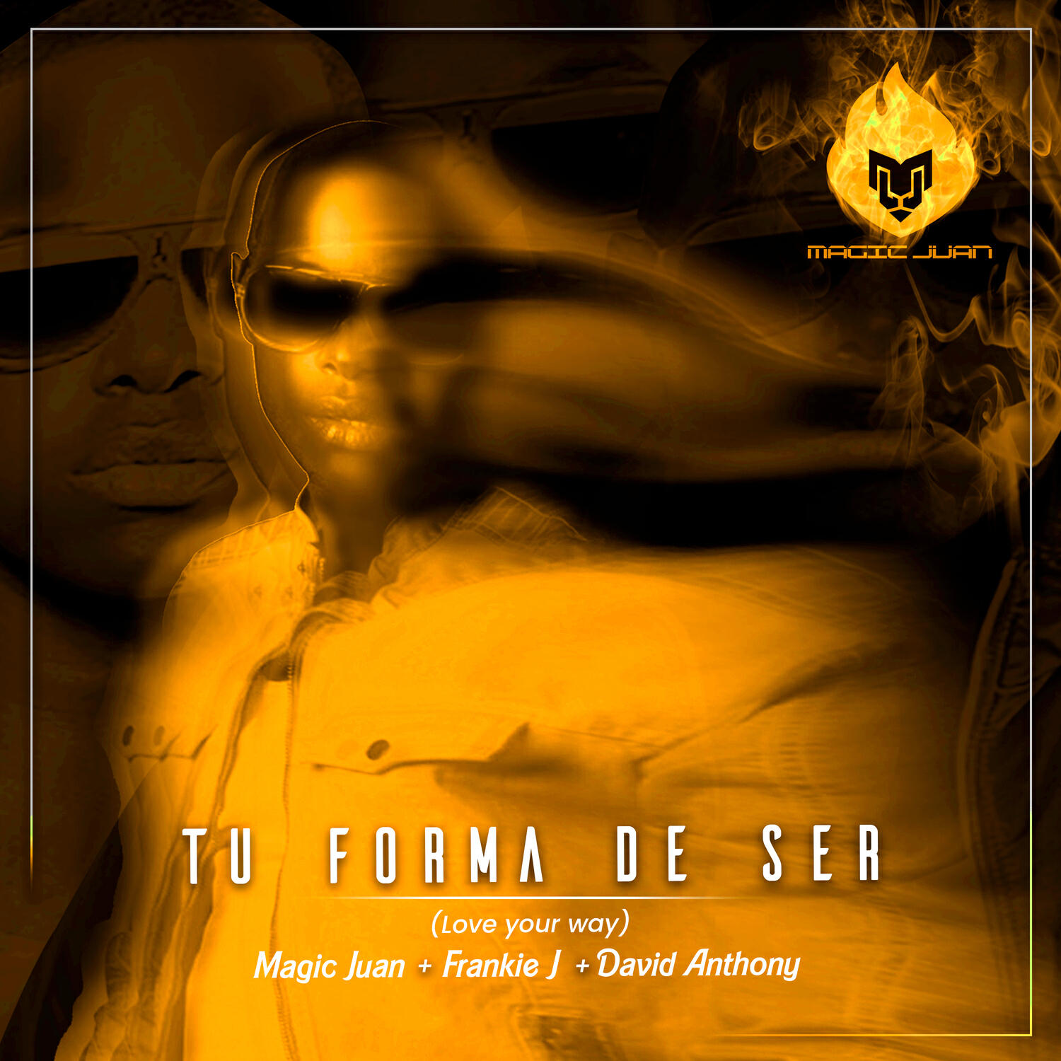 Альбом Tu Forma de ser (Love your way) исполнителя Magic Juan, Frankie J, David Anthony