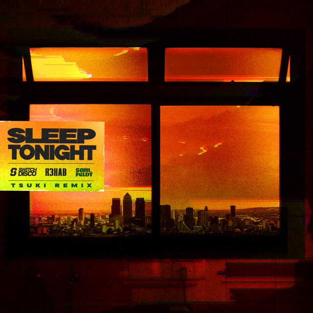 SLEEP TONIGHT (THIS IS THE LIFE) [Tsuki Remix]