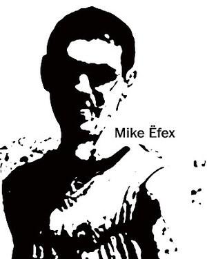 Mike Efex