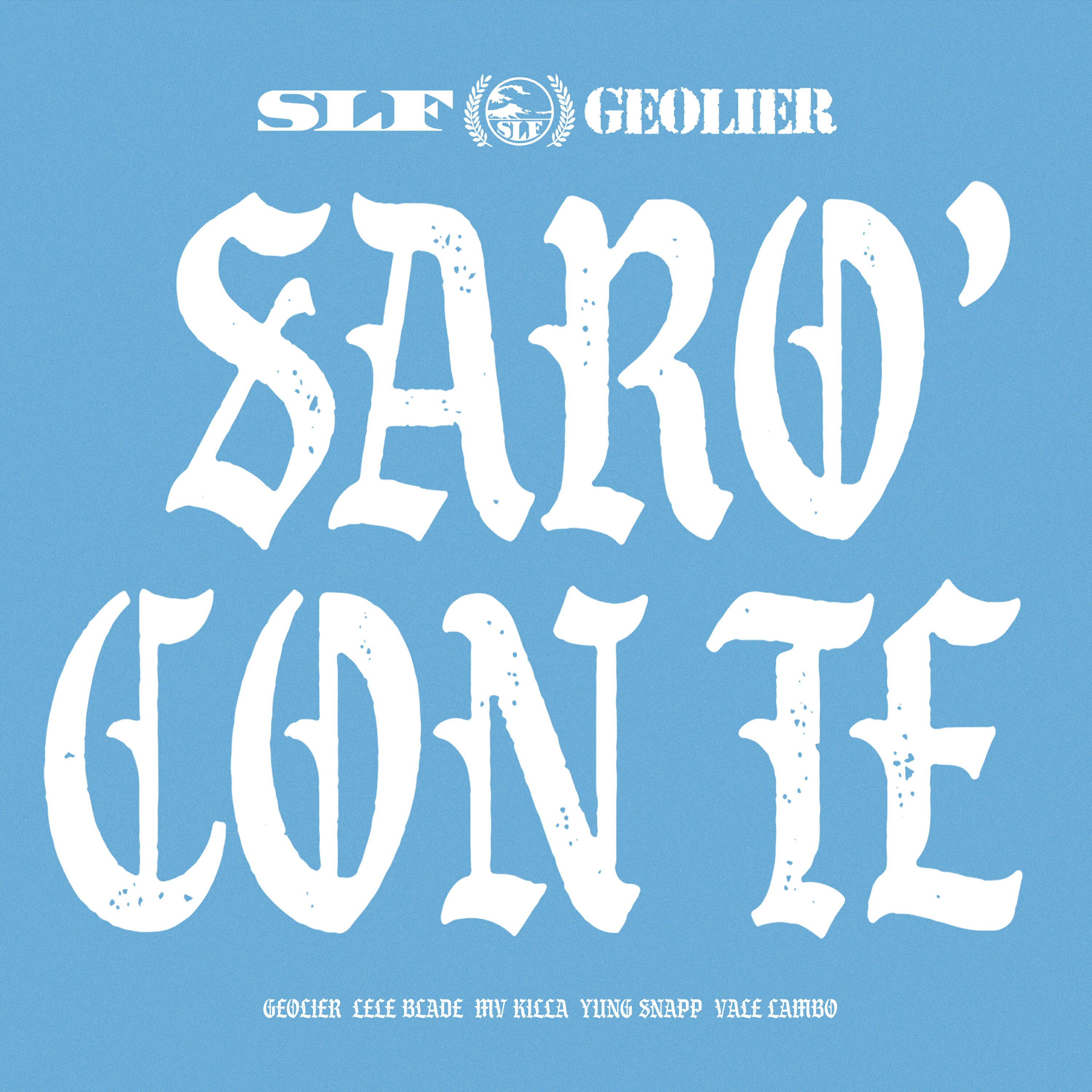 SARÒ CON TE (feat. MV Killa, Yung Snapp, Lele Blade, Vale Lambo) [Original Soundtrack]