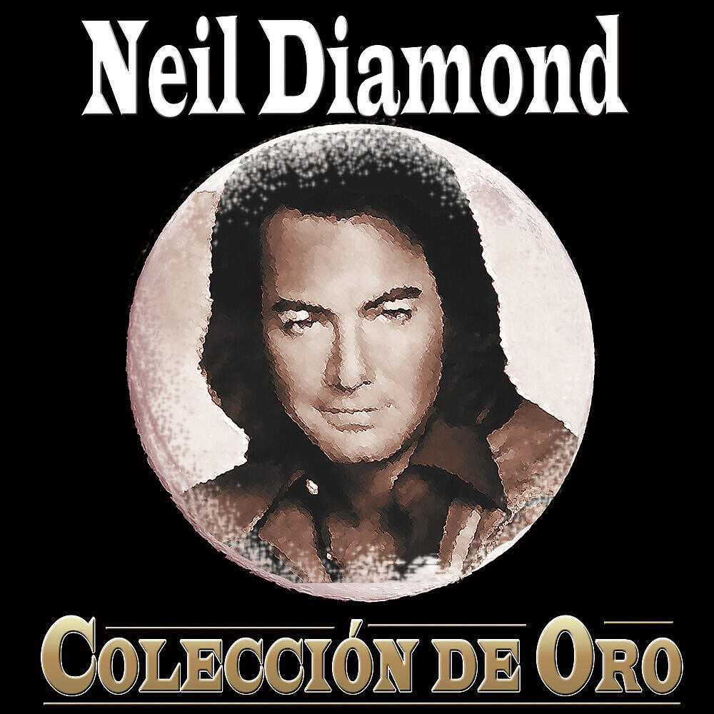 Альбом Neil Diamond Colección de Oro исполнителя Neil Diamond