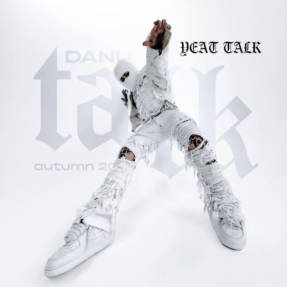 Альбом YEAT TALK исполнителя DANU, Blago White