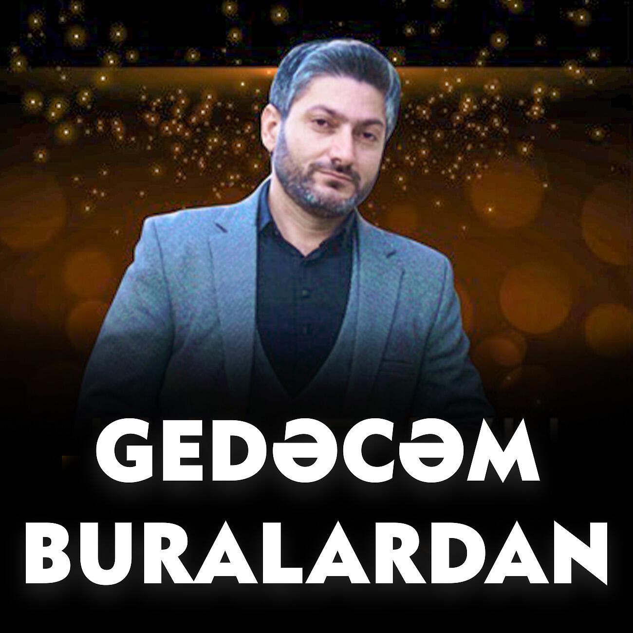 Gedəcəm buralardan