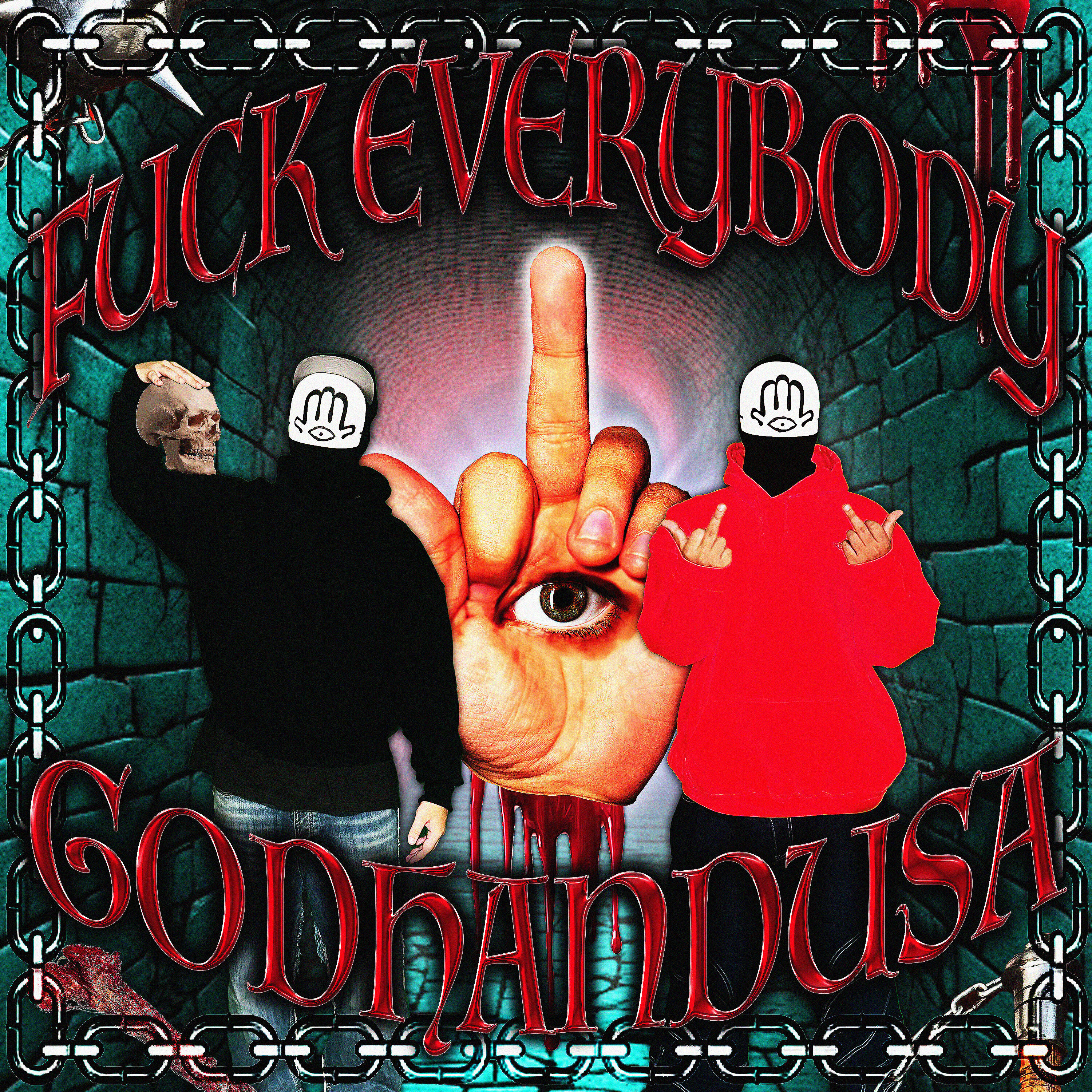 FUCK EVERYBODY