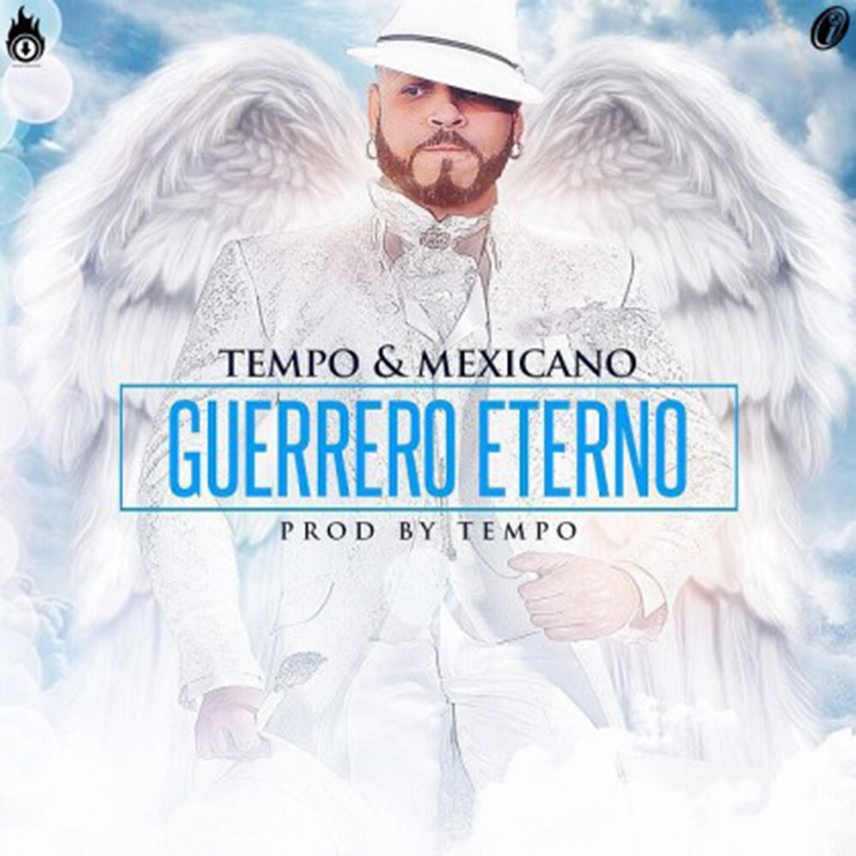 Альбом Guerrero Eterno исполнителя Mexicano, Tempo