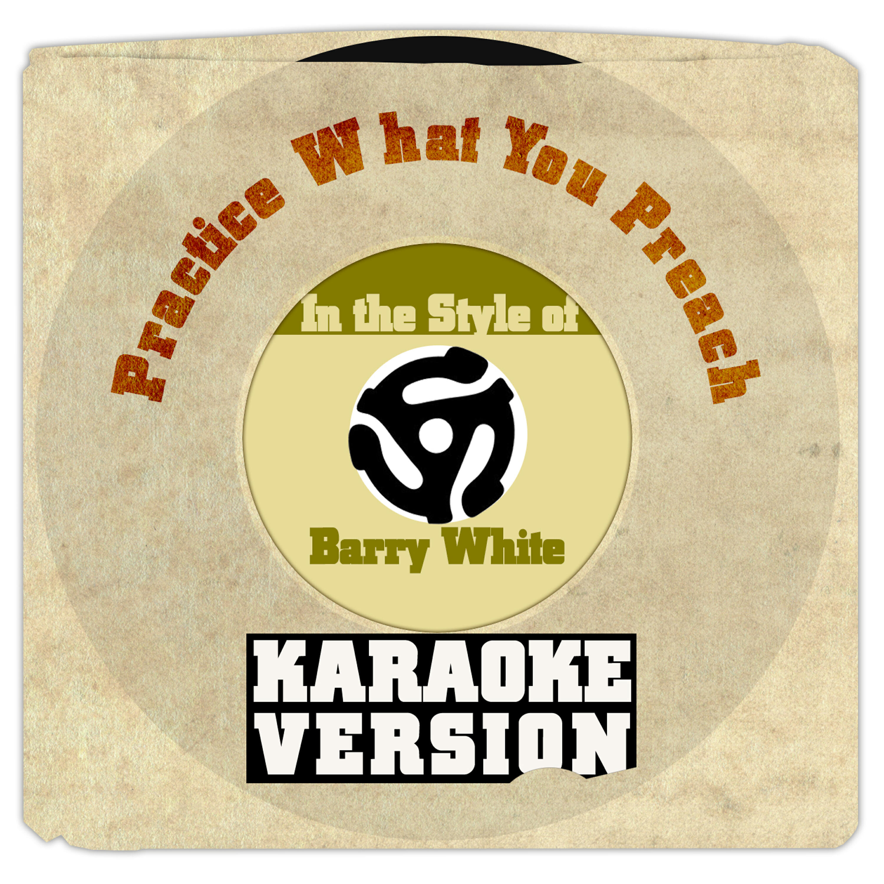 Practice What You Preach (In the Style of Barry White) [Karaoke Version] - Single