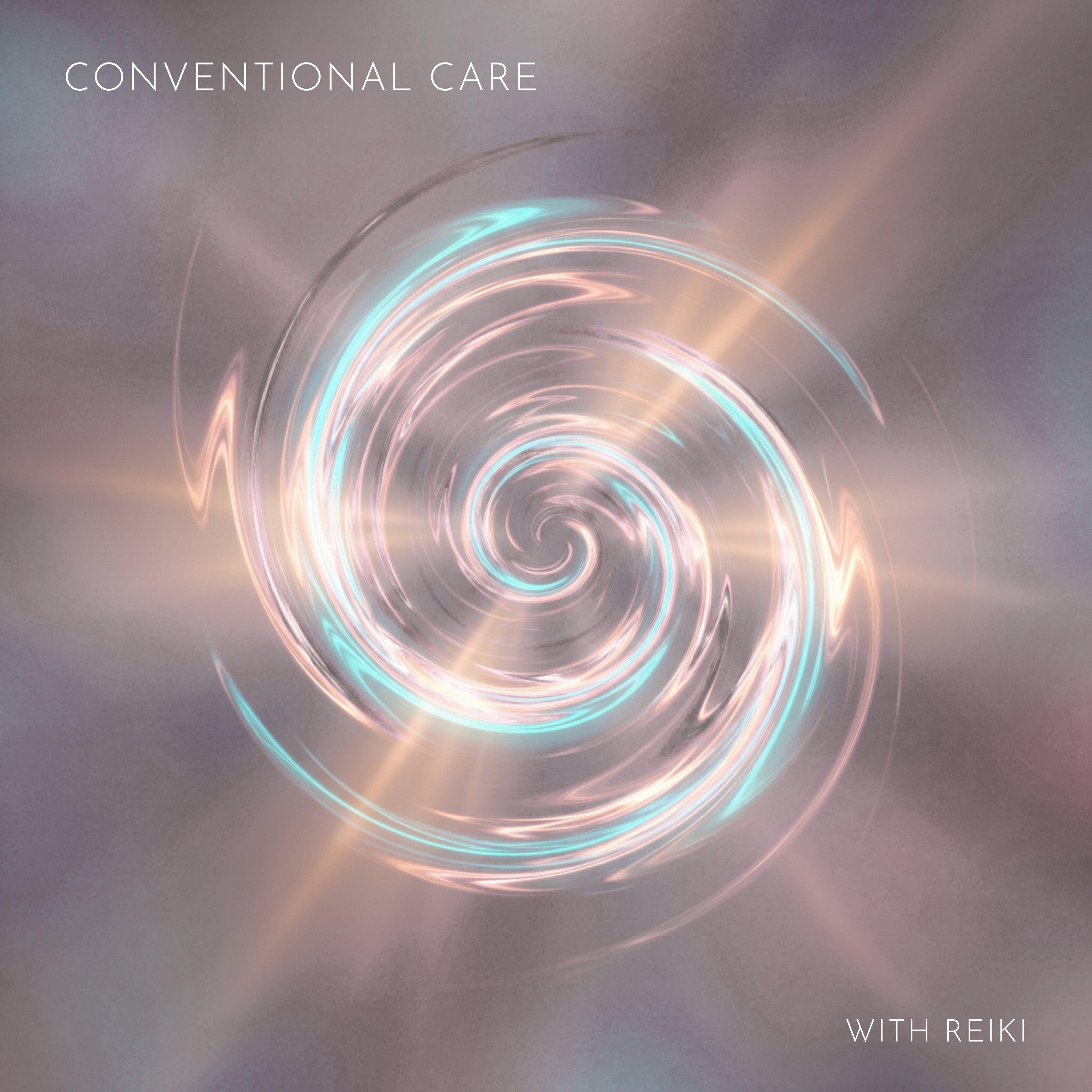 Conventional Care with Reiki