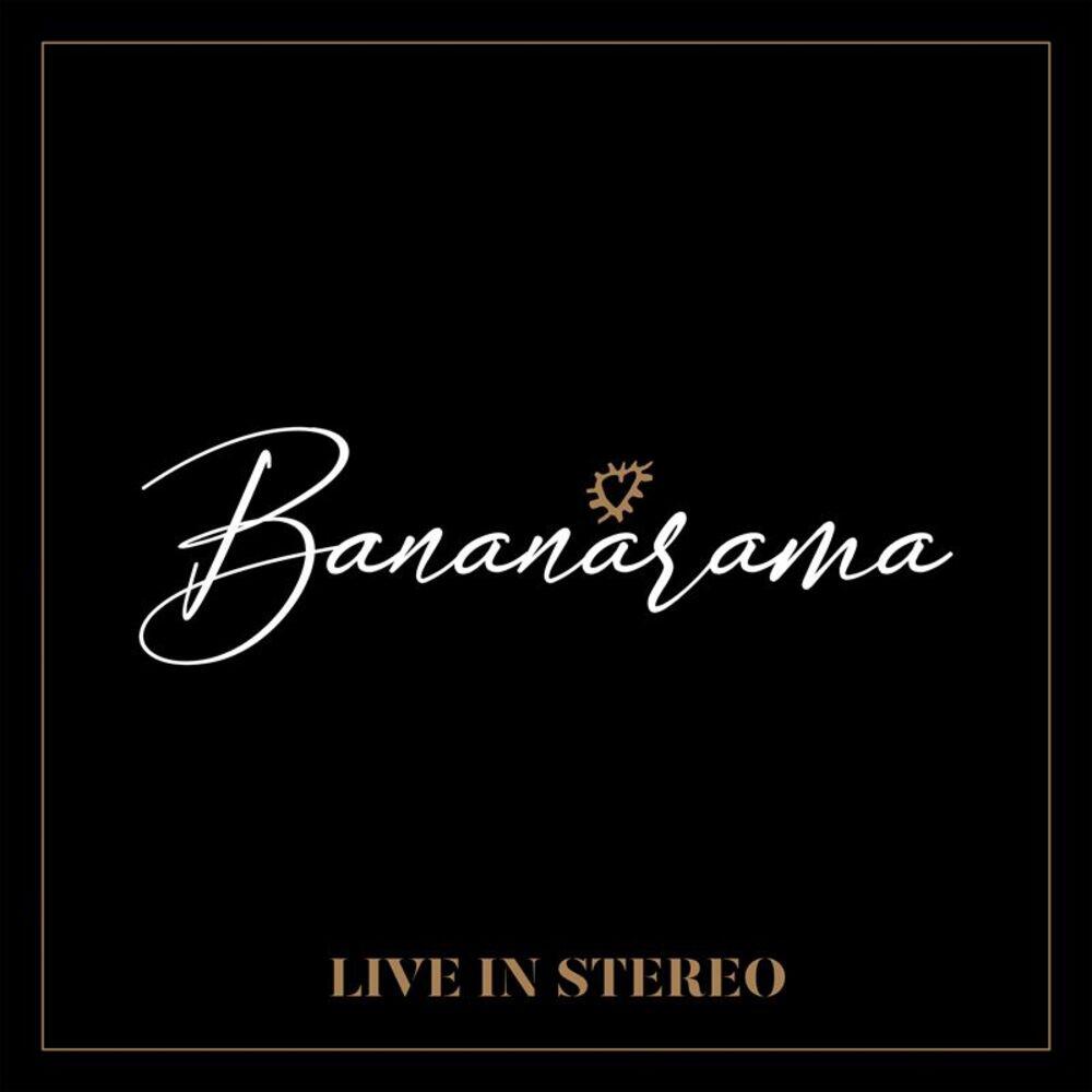 Альбом Live In Stereo исполнителя Bananarama