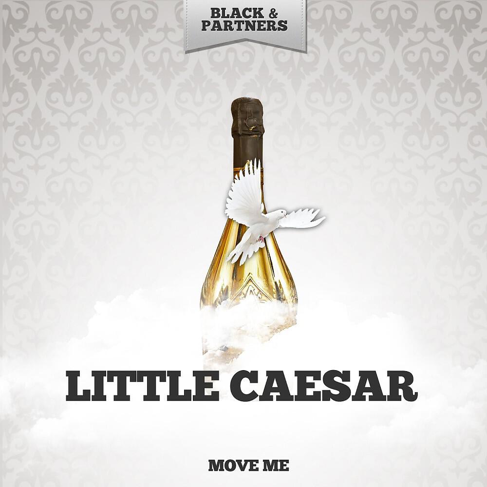 Альбом Move Me исполнителя Little Caesar