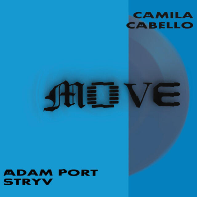 Camila Cabello, Malachiii, Adam Port, Keinemusik, Orso, Stryv - Move (feat. Camila Cabello)