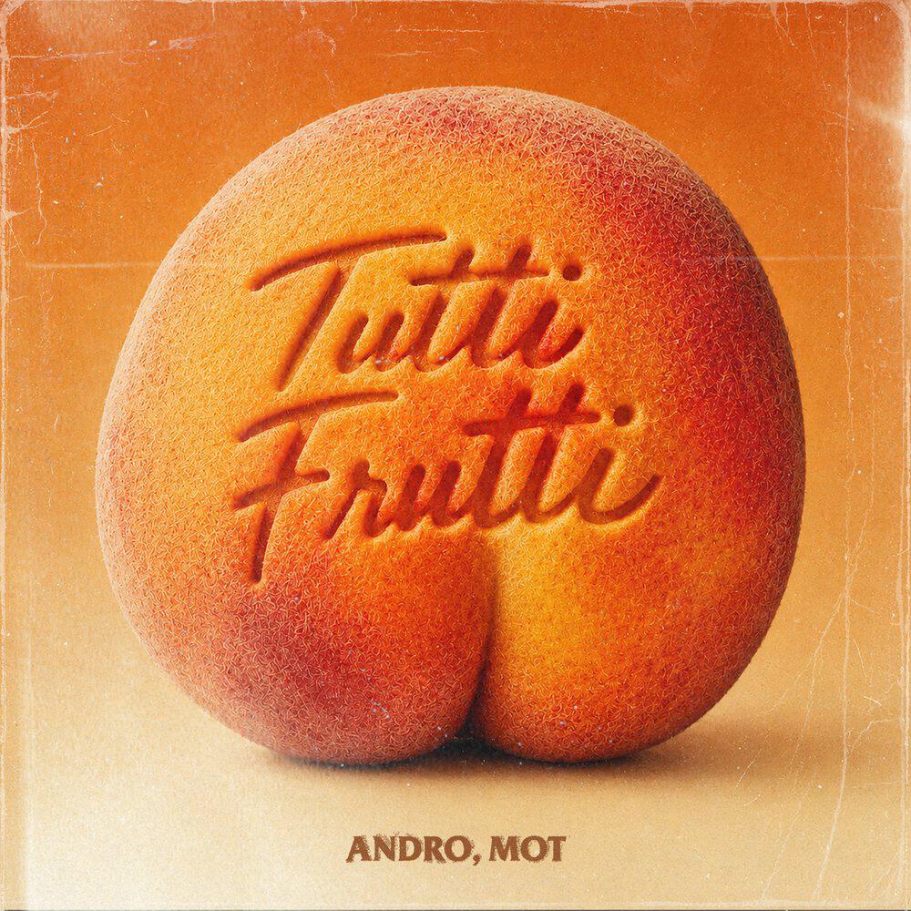Альбом Tutti Frutti исполнителя ANDRO, МОТ