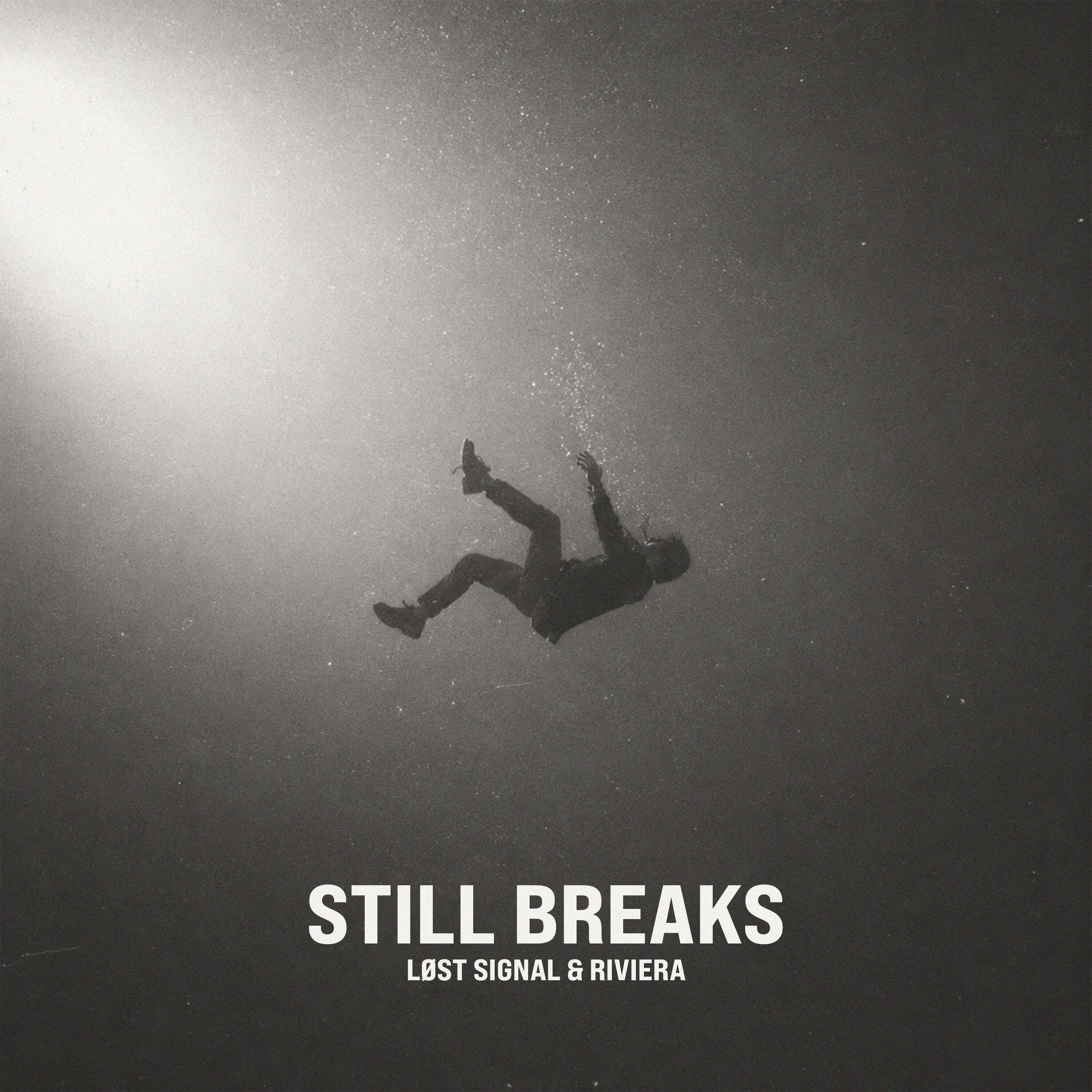 STILL BREAKS